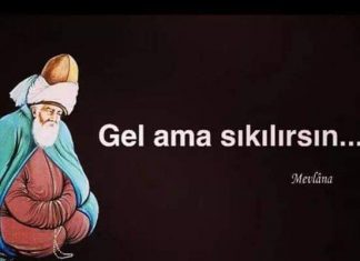 Gel! Sıkılsanda işine gelmese de yine gel!